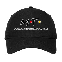 Massage Therapist Ill Be There For You Gifts Gift Adjustable Cap | Artistshot