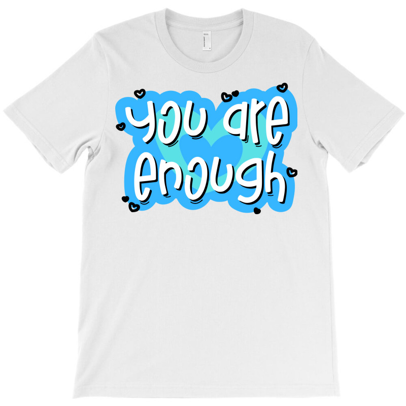 You Are Enough Hipster T-shirt | Artistshot