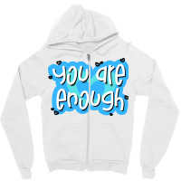 You Are Enough Hipster Zipper Hoodie | Artistshot