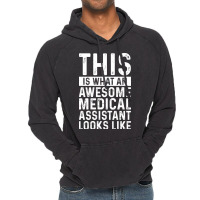 This Is What An Awesome Medical Assistant Looks Li Vintage Hoodie | Artistshot