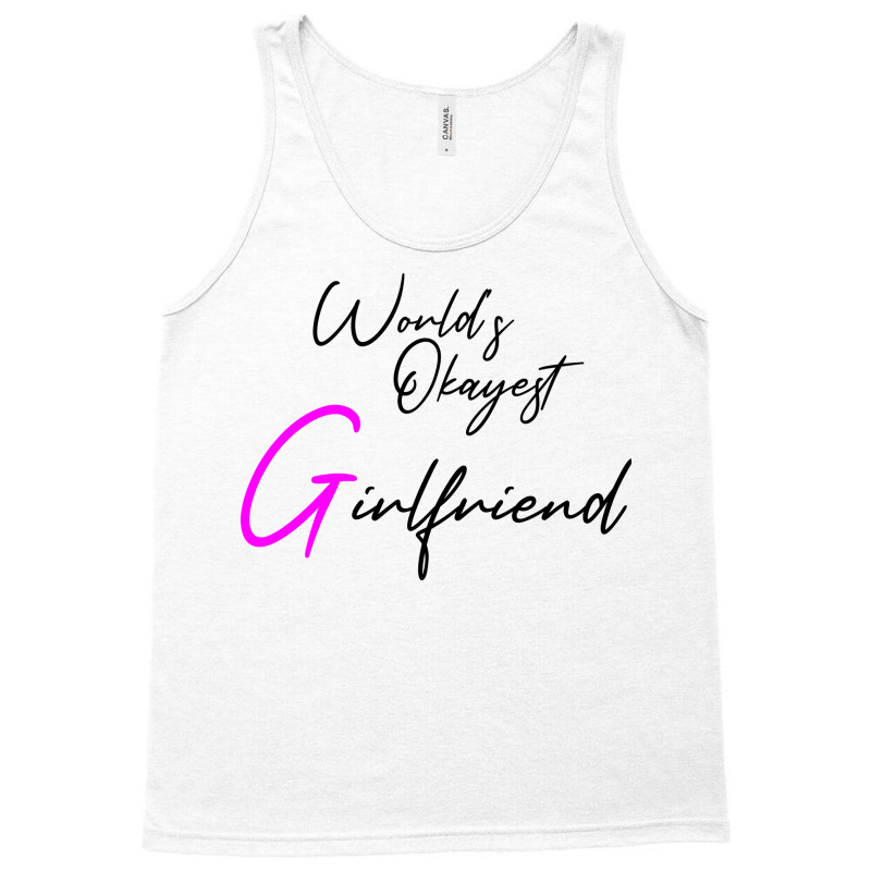 Worlds Okayest Girlfriend Girlfriend Holiday Girlf Tank Top | Artistshot