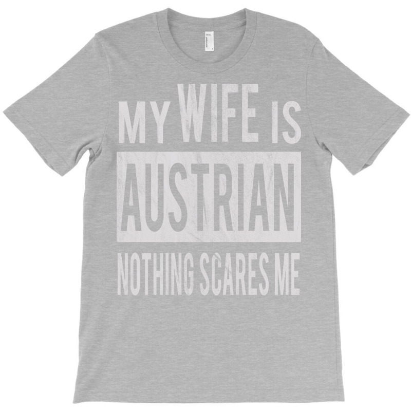 Gift To Austrian Wife From Austria Husband Present T-shirt | Artistshot