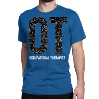 Occupational Therapist Gift Classic T-shirt | Artistshot