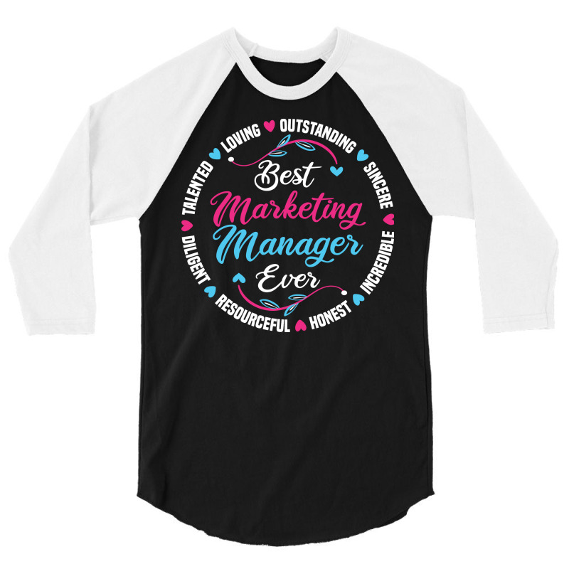 Best Marketing Manager Ever Girl 3/4 Sleeve Shirt by digsbytobozw | Artistshot