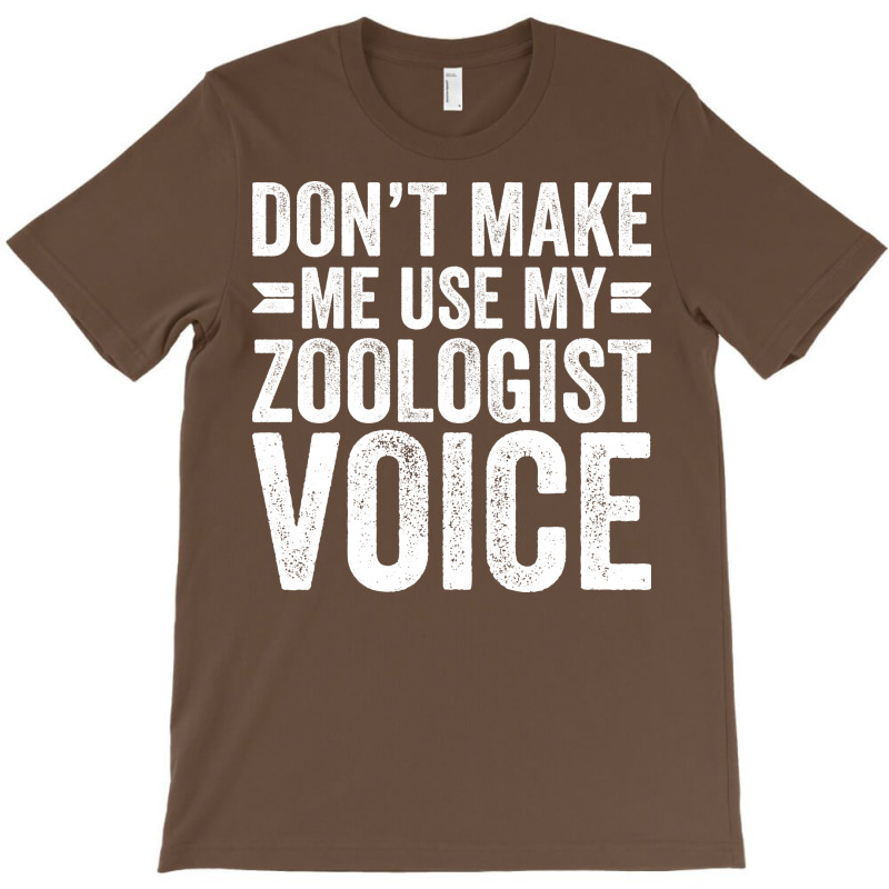 Dont Make Me Use My Zoologist Voice Music T-Shirt by itanivampap | Artistshot