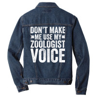 Dont Make Me Use My Zoologist Voice Music Men Denim Jacket | Artistshot