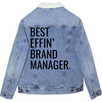 Best Effin Brand Manager Aesthetic Unisex Sherpa-lined Denim Jacket | Artistshot