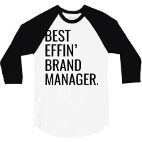 Best Effin Brand Manager Aesthetic 3/4 Sleeve Shirt | Artistshot