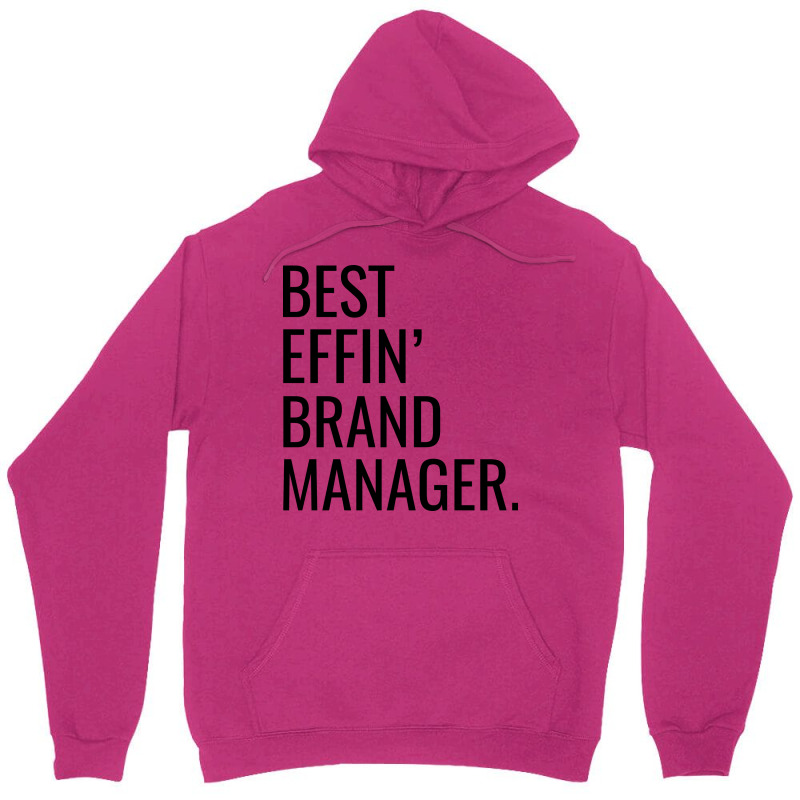 Best Effin Brand Manager Aesthetic Unisex Hoodie by keithgillek | Artistshot