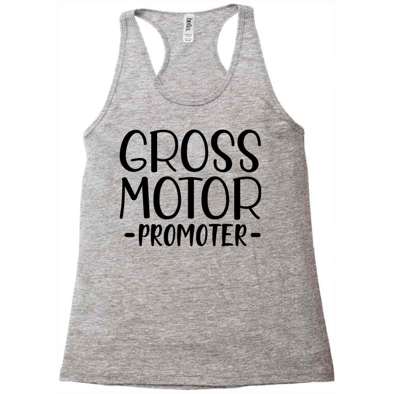 Physical Therapist Gross Motor Promoter Racerback Tank by dhapamuizzq | Artistshot