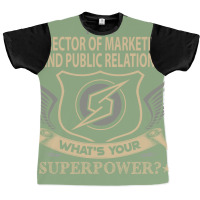 Director Of Marketing And Public Relations T  Supe Graphic T-shirt | Artistshot