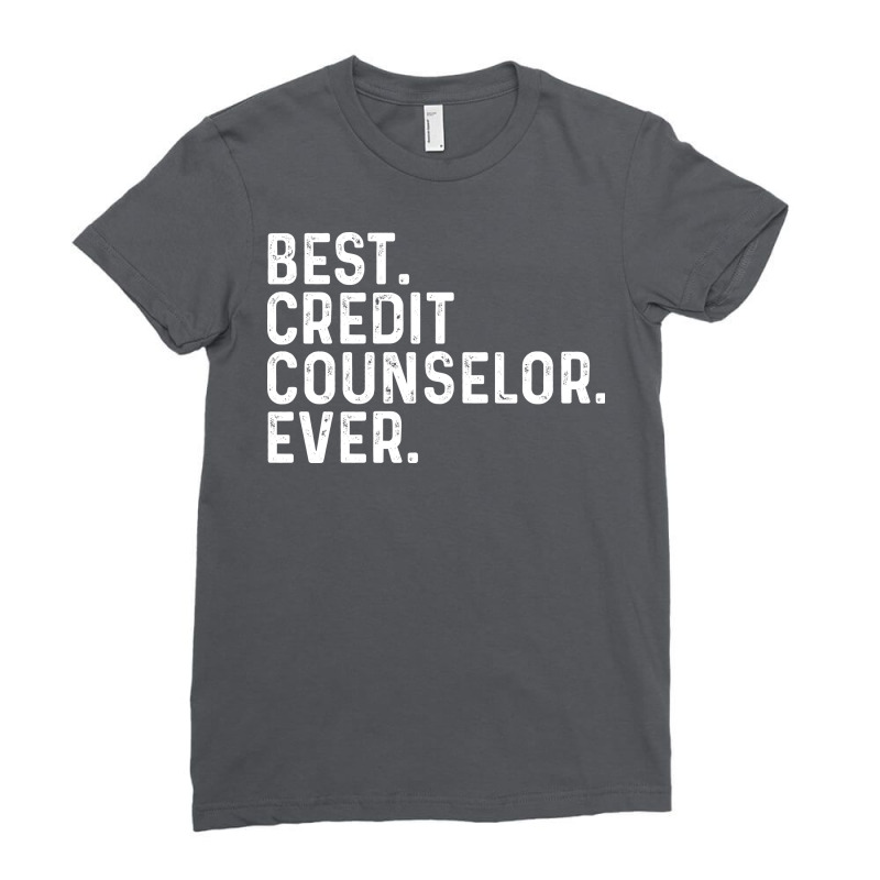 Best Credit Counselor Ever Funny Ladies Fitted T-Shirt by rougegruninu | Artistshot