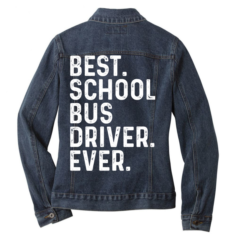 Best School Bus Driver Ever Tumblr Ladies Denim Jacket by reiterbenitoz | Artistshot