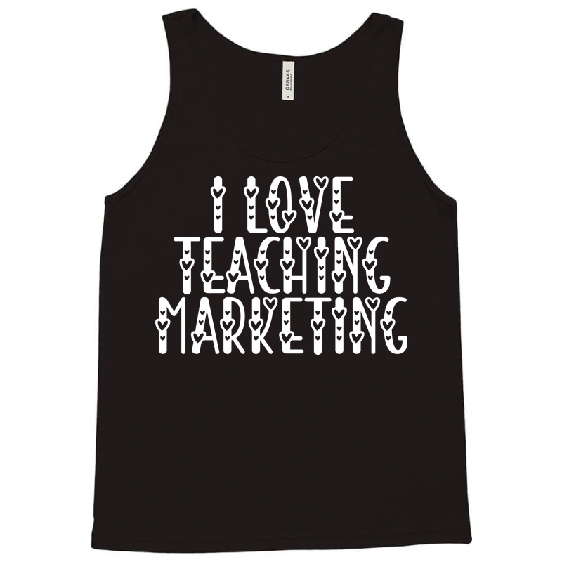 Marketing Business Teacher Valentines Day Teaching Tank Top by digsbytobozw | Artistshot