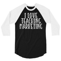 Marketing Business Teacher Valentines Day Teaching 3/4 Sleeve Shirt | Artistshot