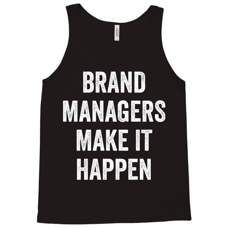 Brand Managers Make It Happen Red Tank Top by reiterbenitoz | Artistshot