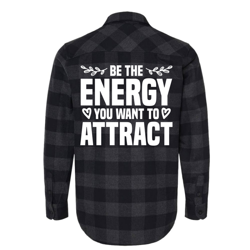 Be The Energy You Want To Attract Reiki Healing En Flannel Shirt by mabreykantarg | Artistshot