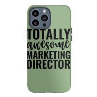 Totally Awesome Marketing Director Music Iphone 13 Pro Max Case | Artistshot