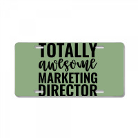 Totally Awesome Marketing Director Music License Plate | Artistshot