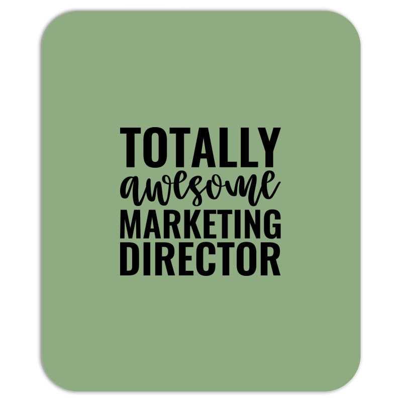 Totally Awesome Marketing Director Music Mousepad | Artistshot