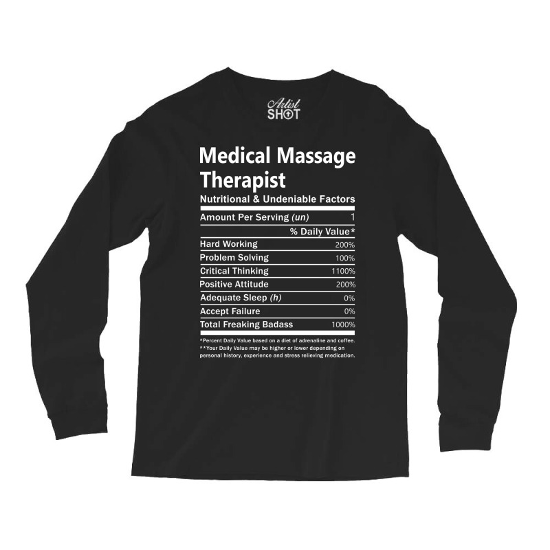 Medical Massage Therapist Nutritional And Undeniab Long Sleeve Shirts by nolljyaull | Artistshot