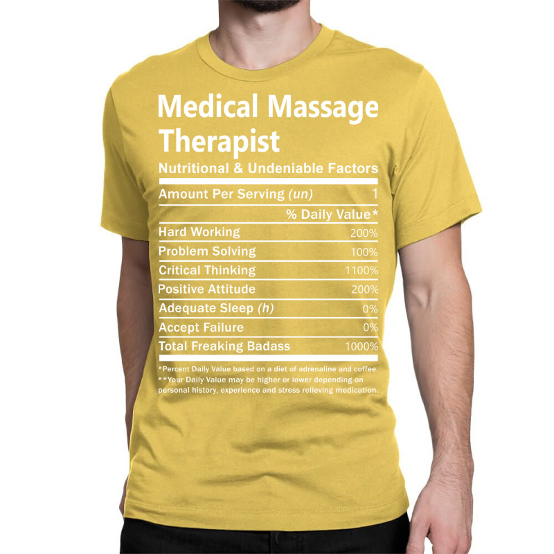 Medical Massage Therapist Nutritional And Undeniab Classic T-shirt by nolljyaull | Artistshot