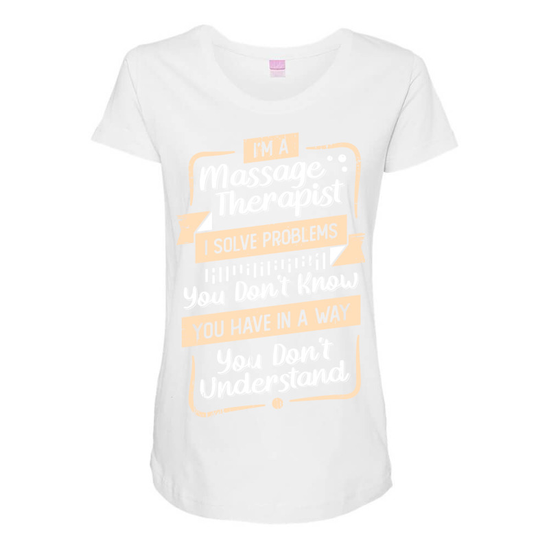 Im A Massage Therapist Gift Love Maternity Scoop Neck T-shirt by kijkxfgv | Artistshot