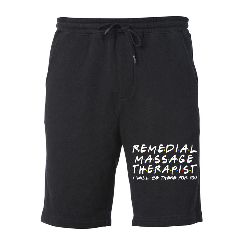 Remedial Massage Therapist Ill Be There For You Fleece Short by nolljyaull | Artistshot