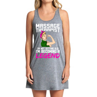 Massage Therapist Im Becoming A Legend 70s Tank Dress | Artistshot