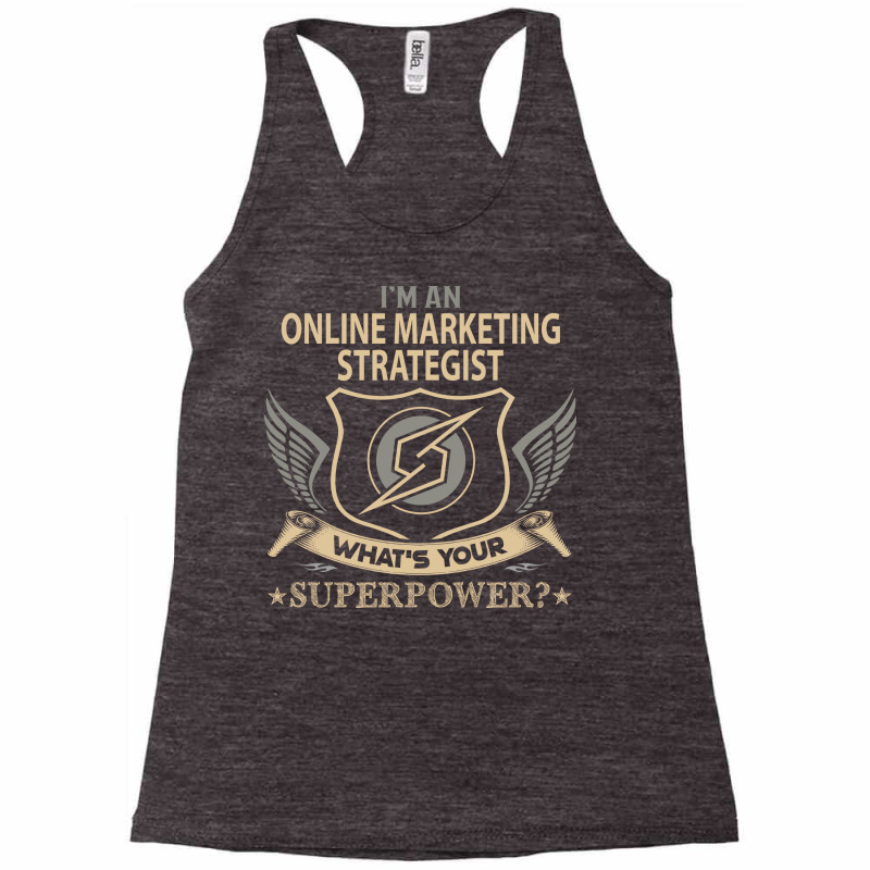 Online Marketing Strategist T  Superpower Gift Ite Racerback Tank by rougegruninu | Artistshot