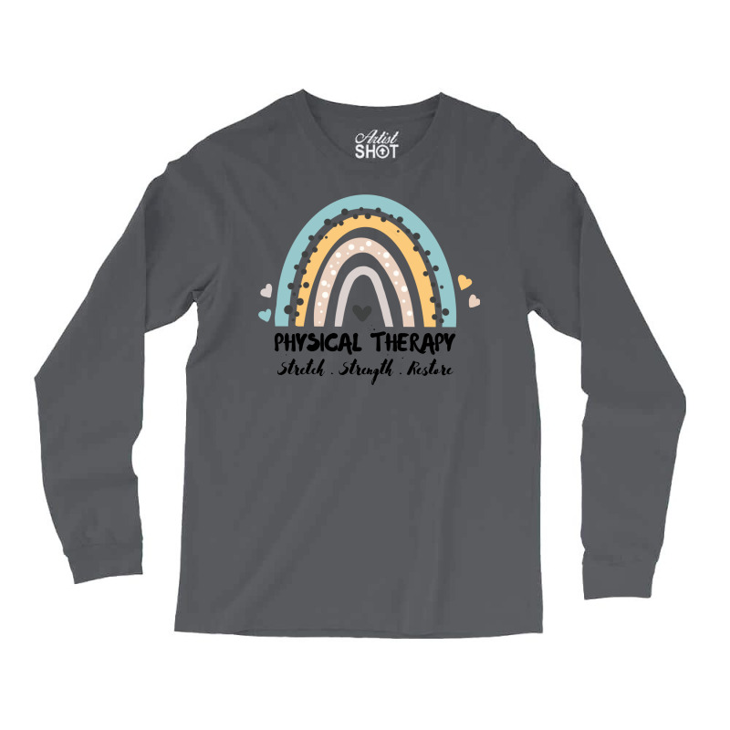 Physical Therapy Stretch Strength Restore Rainbow Long Sleeve Shirts by mabreykantarg | Artistshot