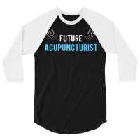 Future Acupuncture Wellness Acupuncturist Hipster 3/4 Sleeve Shirt | Artistshot