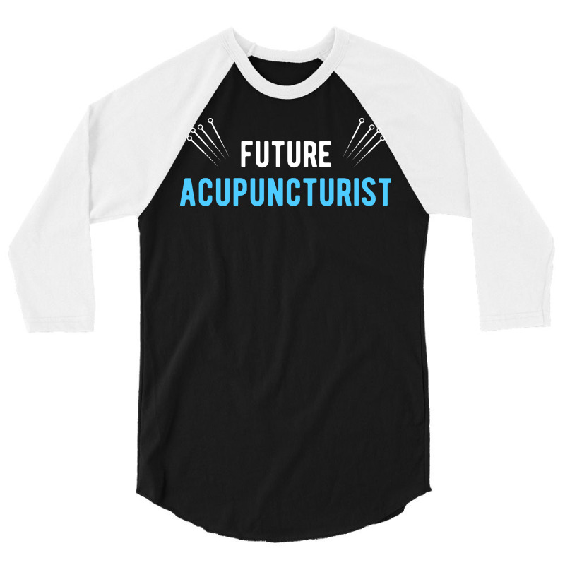 Future Acupuncture Wellness Acupuncturist Hipster 3/4 Sleeve Shirt by spaicperrasu | Artistshot