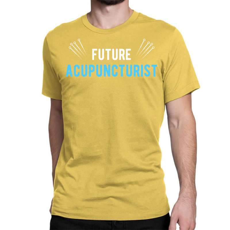 Future Acupuncture Wellness Acupuncturist Hipster Classic T-shirt by spaicperrasu | Artistshot