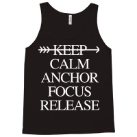 Keep Calm Anchor Focus And Release104 Tank Top | Artistshot