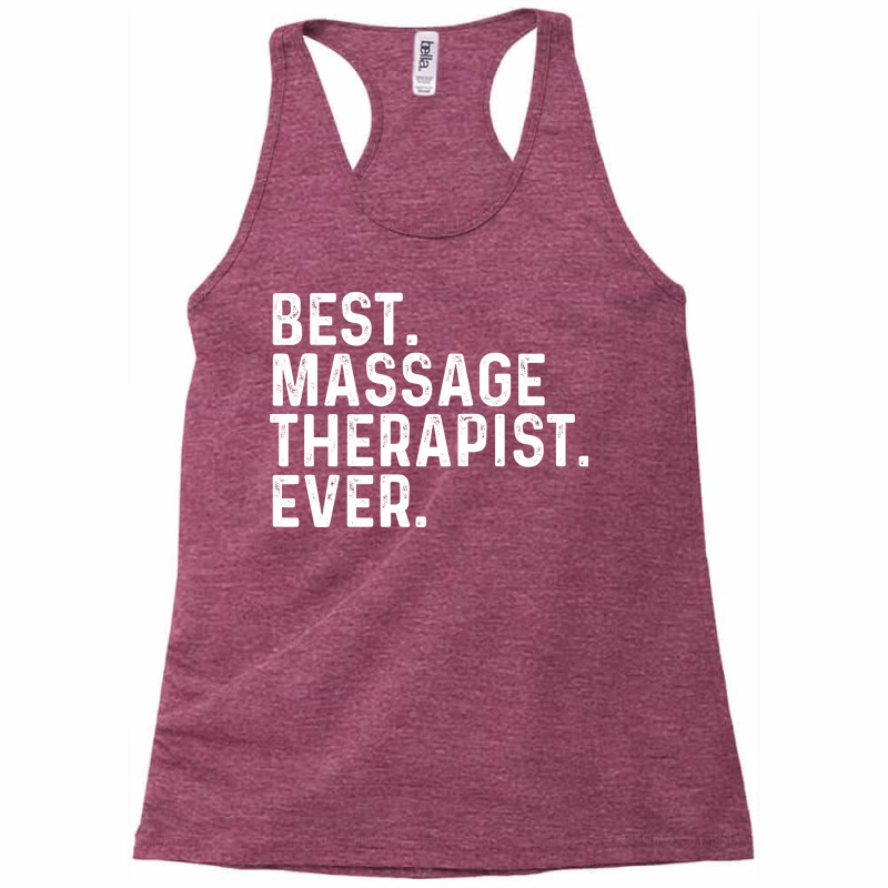 Best Massage Therapist Ever Tumblr Racerback Tank by drusilhamos | Artistshot