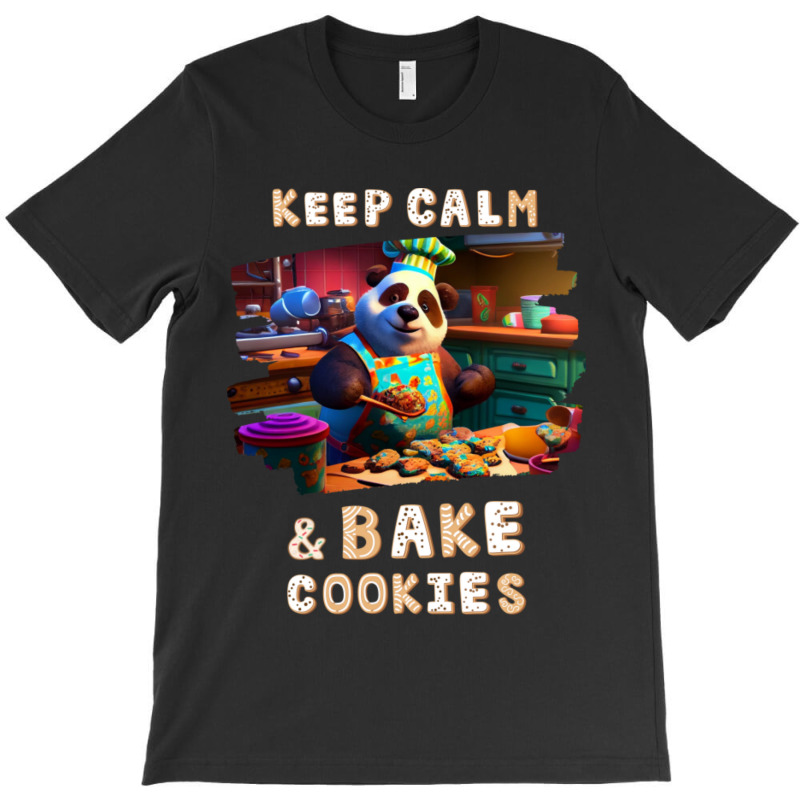 Keep Calm And Bake Cookies49 T-shirt | Artistshot