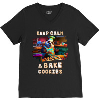 Keep Calm And Bake Cookies49 V-neck Tee | Artistshot