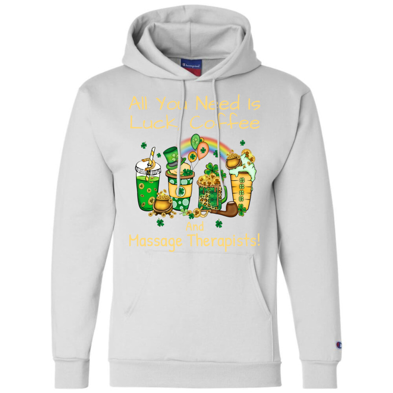 Massage Therapist Luck Coffee St Patricks Day Funn Champion Hoodie by jegatjinty9 | Artistshot