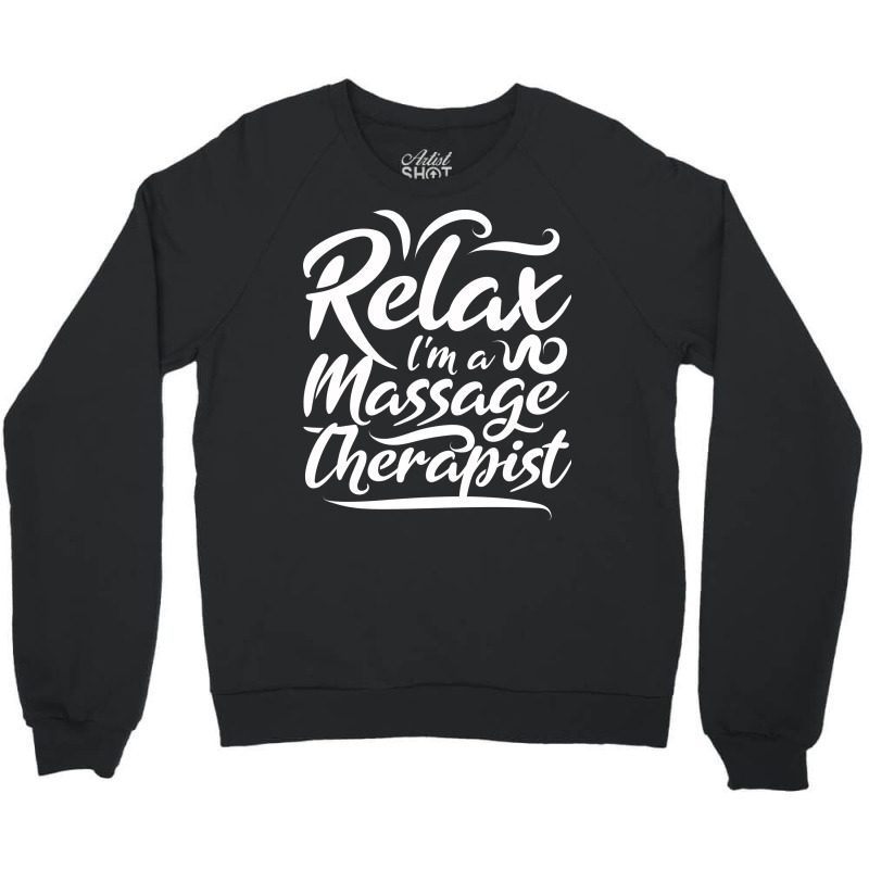 Relax Massage Therapist Massage Therapy Blue Crewneck Sweatshirt by spaicperrasu | Artistshot