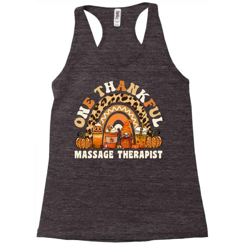 One Thankful Massage Therapist Thanksgiving Rainbo Racerback Tank by piedtneimane | Artistshot