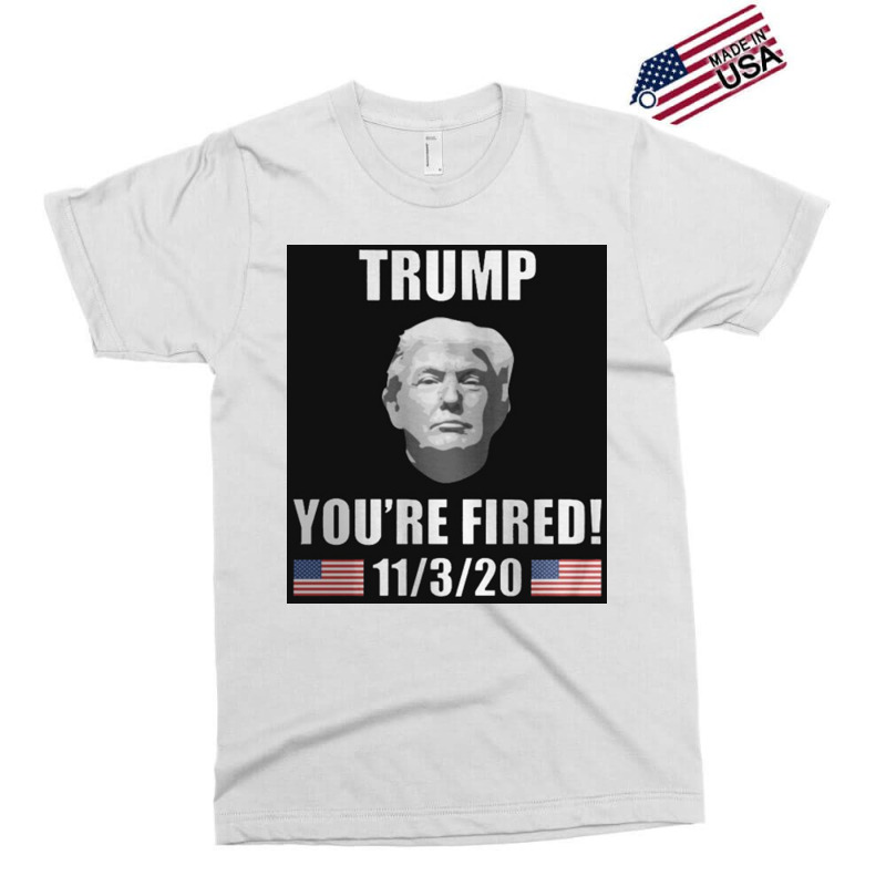 Trump You're Fired Exclusive T-shirt | Artistshot