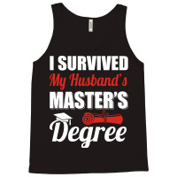 I Survived My Husbands Masters Degree Masters Grad Tank Top | Artistshot