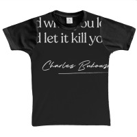 Find What You Love And Let It Kill You   Charles B Graphic Youth T-shirt | Artistshot