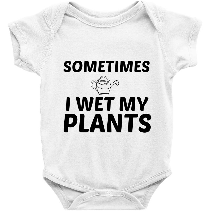 Wet My Plants Baby Bodysuit by kuncilawang | Artistshot