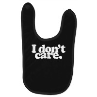 I Don't Care  Vintage Look Typography Design Baby Bibs | Artistshot