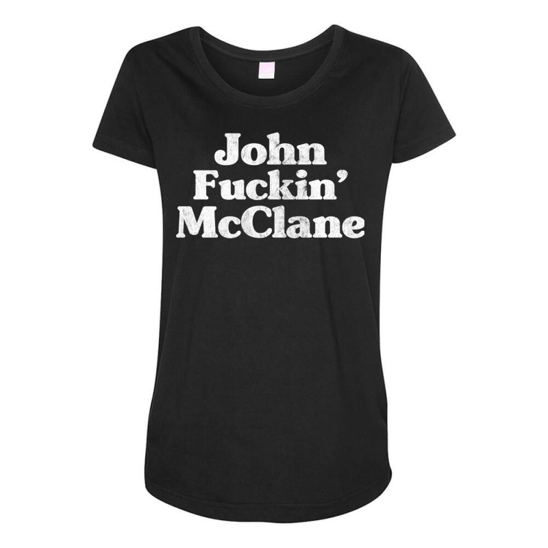 John Fuckin' Mcclane   80s Action Movie Fan Gift Maternity Scoop Neck T-shirt by MartisArt | Artistshot