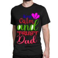 Keep Calm And Do Good Classic T-shirt | Artistshot