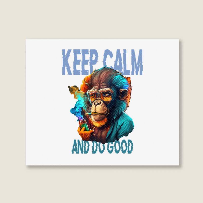 Keep Calm And Do Good Landscape Canvas Print | Artistshot