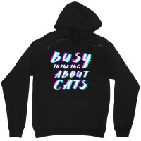 Busy Thinking About Cats Unisex Hoodie | Artistshot